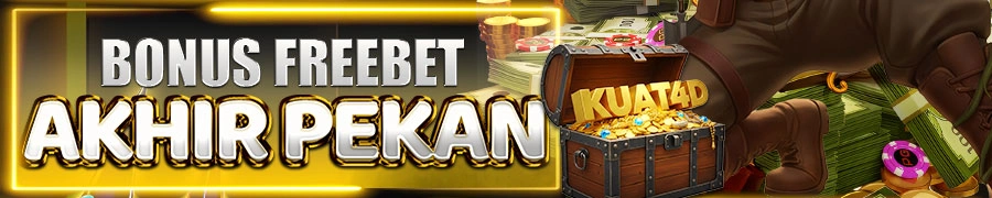 KUAT4D FREEBET AKHIR PEKAN
